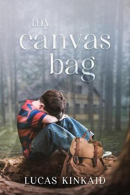 My Canvas Bag(English, Paperback, Kinkaid Lucas)