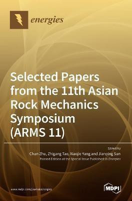 Selected Papers from the 11th Asian Rock Mechanics Symposium (ARMS 11)(English, Hardcover, unknown)