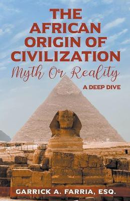 The African Origin of Civilization(English, Paperback, Farria Garrick A)