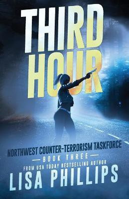 Third Hour(English, Paperback, Phillips Lisa)