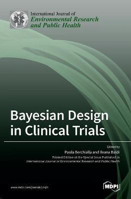 Bayesian Design in Clinical Trials(English, Hardcover, unknown)