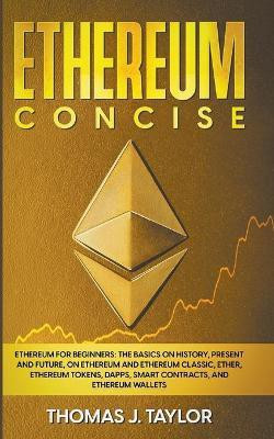 Ethereum Concise(English, Paperback, Taylor Thomas J)