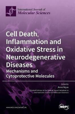 Cell Death, Inflammation and Oxidative Stress in Neurodegenerative Diseases(English, Hardcover, unknown)