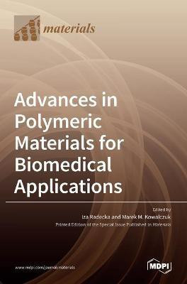 Advances in Polymeric Materials for Biomedical Applications(English, Hardcover, unknown)