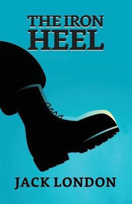 The Iron Heel  - The Iron Heel
 London Jack(English, Paperback, London Jack)
