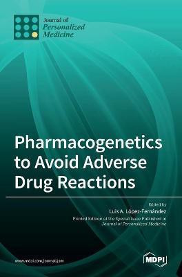 Pharmacogenetics to Avoid Adverse Drug Reactions(English, Hardcover, unknown)