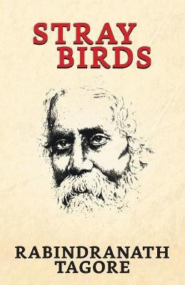 Stray Birds  - Stray Birds Rabindranath Tagore(English, Paperback, Tagore Rabindranath)