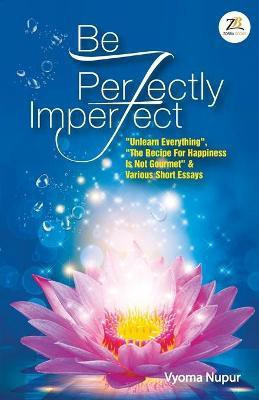 Be Perfectly Imperfect 2021(English, Electronic book text, NUPUR VYOMA)
