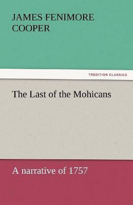 The Last of the Mohicans(English, Paperback, Cooper James Fenimore)