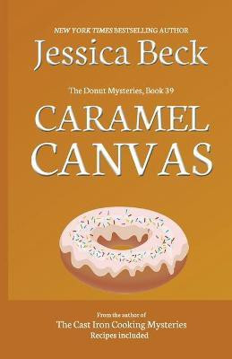 Caramel Canvas(English, Paperback, Beck Jessica)