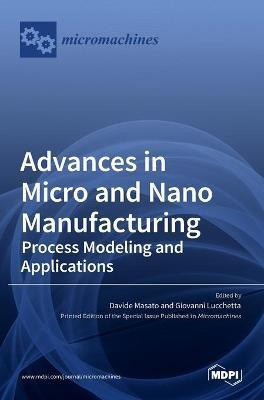 Advances in Micro and Nano Manufacturing(English, Hardcover, unknown)