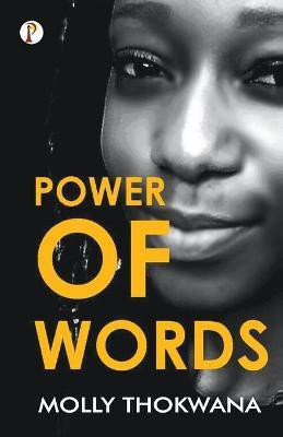 Power of Words(English, Paperback, Thokwana Molly)