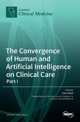 The Convergence of Human and Artificial Intelligence on Clinical Care(English, Hardcover, unknown)