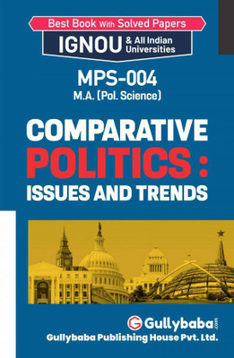 GullyBaba Self Help Books For IGNOU : MPS-04 MA POLITICAL SCIENCE. COMPARATIVE POLITICS: ISSUES AND TRENDS (Chapter-Wise Reference Book With Previous Year Solved Question Papers) - English Medium - LATEST EDITION(Paperback / Perfect, Gullybaba Publishing House Pvt Ltd Think Tank) GullyBaba Self Help Books For IGNOU : MPS-04 MA POLITICAL SCIENCE. COMPARATIVE POLITICS: ISSUES AND TRENDS (Chapter-Wise Reference Book With Previous Year Solved Question Papers) - English Medium - LATEST EDITION(Paperback / Perfect, Gullybaba Publishing House Pvt Ltd Think Tank)