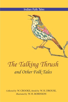 The Talking Thrush and Other Folk Tales(Paperback, W. Crooke)