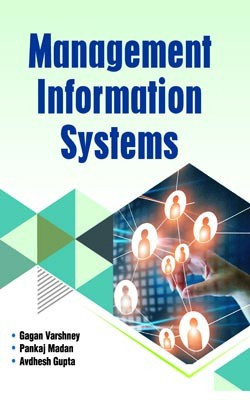 Management Information Systems(Hardcover, Gagan Varshney, Pankaj Madan, Avdhesh Gupta)