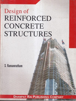 Design Of Reinforced Concrete Structures (2021)(Paperback, S. Ramamrutham)