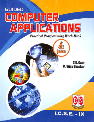 Guided Computer Applications Practical Programming Work-Book ICSE Class- 9(Paperback, S. K. Gaur)