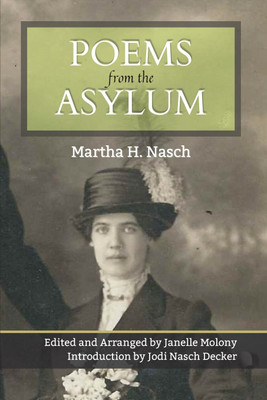 Poems from the Asylum(English, Paperback, Nasch Martha H)