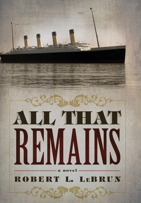 All That Remains(English, Hardcover, Lebrun Robert L)