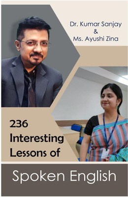 236 INTERESTING LESSONS OF SPOKEN ENGLISH(English, Paperback, Dr. Kumar Sanjay)