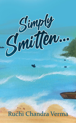 Simply Smitten...(English, Paperback, Ruchi Chandra Verma)