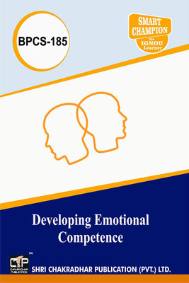 IGNOU BPCS 185 Help Book Developing Emotional Competence IGNOU Study Notes For Exam Preparations With Solved Previous Year Paper (Latest Syllabus) IGNOU BAG Psychology (CBCS) BPCS-185(Paperback, BHAVYA KUMAR SAHNI)