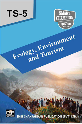IGNOU TS 5 Help Book Ecology, Environment And Tourism IGNOU Study Notes For Exam Preparations With Latest Previous Years Solved Question Papers (Latest Syllabus) IGNOU BTS 2nd Year IGNOU BA Tourism Studies Ts-5(Paperback, BHAVYA KUMAR SAHNI)