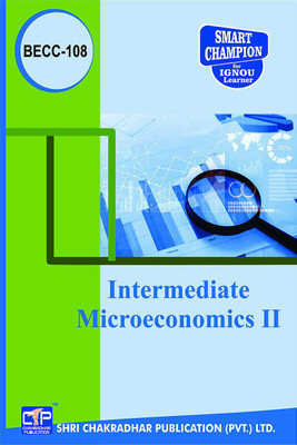 IGNOU BECC 108 Help Book Intermediate Microeconomics II IGNOU Study Notes For Exam Preparations With Solved Previous Year Paper (Latest Syllabus) IGNOU BAECH IGNOU BA Honours Economics (CBCS) Becc-108(Paperback, BHAVYA KUMAR SAHNI)