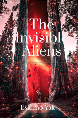 The Invisible Aliens(English, Paperback, Eskimo Yak)