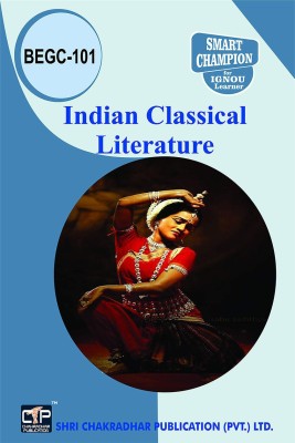 IGNOU BEGC 101 Help Book Indian Classical Literature IGNOU Study Notes For Exam Preparations With Solved Previous Year Paper (Latest Syllabus) IGNOU BAEGH IGNOU BA Honours English (CBCS) Begc-101(Paperback, BHAVYA KUMAR SAHNI)