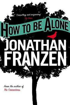 How to be Alone(English, Paperback, Franzen Jonathan)