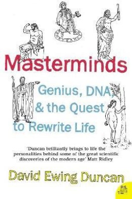 Masterminds  - Genius, DNA, and the Quest To Rewrite Life(English, Paperback, Ewing Duncan David)