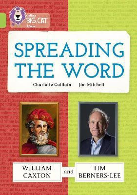 Spreading the Word: William Caxton and Tim Berners-Lee(English, Paperback, Guillain Charlotte)