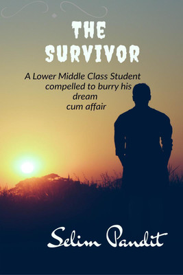 The Survivor(English, Paperback, Selim Pandit)