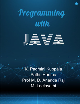 Programming With Java(Paperback, K. Padmini Kuppala, Pathi. Haritha, Prof M. D. ANANDA RAJ, M. Leelavathi)