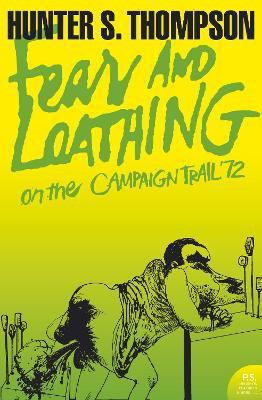 Fear and Loathing on the Campaign Trail '72(English, Paperback, Thompson Hunter S.)