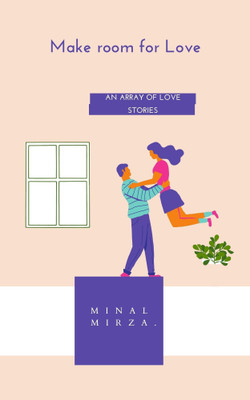 Make room for Love(Paperback, Minal Mirza)