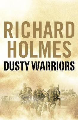 Dusty Warriors(English, Paperback, Holmes Richard)