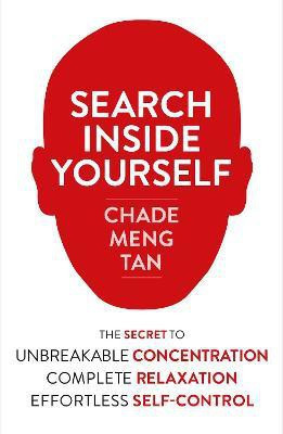 Search Inside Yourself(English, Paperback, Tan Chade-Meng)