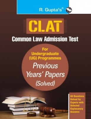 CLAT: Common Law Admission Test (For UG Programmes) Previous Years' Papers (Solved)(Paperback, By R Gupta)
