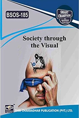 IGNOU BSOS 185 Help Book Society Through The Visual IGNOU Study Notes For Exam Preparations With Solved Previous Year Paper (Latest Syllabus) IGNOU BAG Sociology (CBCS) BSOS-185(Paperback, BHAVYA KUMAR SAHNI)