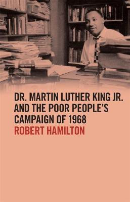 Dr. Martin Luther King Jr. and the Poor People's Campaign of 1968(English, Paperback, Hamilton Robert)