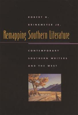 Remapping Southern Literature(English, Paperback, Brinkmeyer Robert H. Jr.)