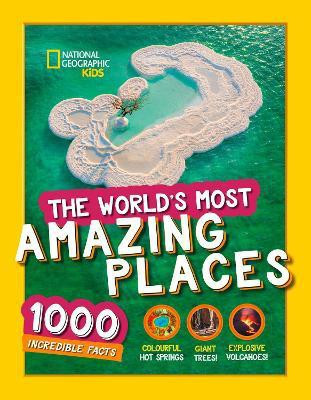 The World's Most Amazing Places(English, Hardcover, National Geographic Kids)