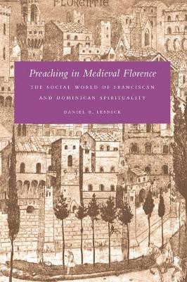 Preaching in Medieval Florence(English, Paperback, Lesnick Daniel R.)