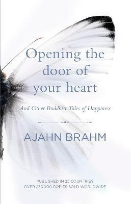 Opening the Door of Your Heart(English, Paperback, Brahm Ajahn)