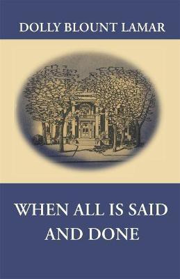 When All Is Said and Done(English, Paperback, Lamar Dolly Blount)