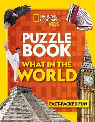 Puzzle Book What in the World(English, Paperback, National Geographic Kids)