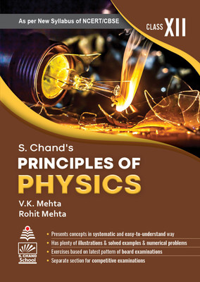 S CHAND'S PRINCIPLES OF PHYSICS FOR CLASS XII(Paperback, V K Mehta, Rohit Mehta)